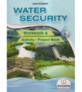 Jeevandeep Water Security Workbook & Activity project book  Std 9